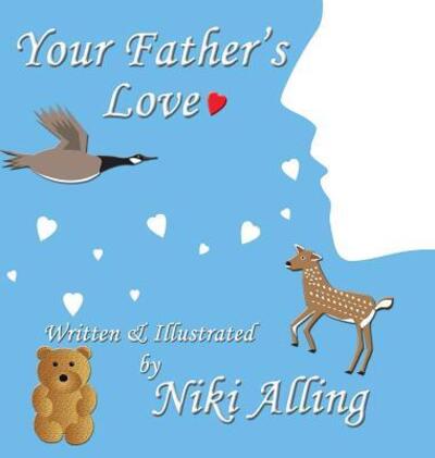 Cover for Niki Alling · Your Father's Love (Hardcover Book) (2018)