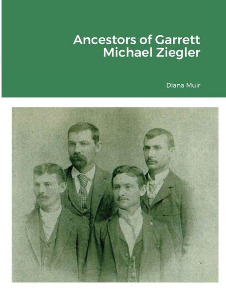 Cover for Diana Muir · Ancestors of Garrett Michael Ziegler (Paperback Book) (2021)