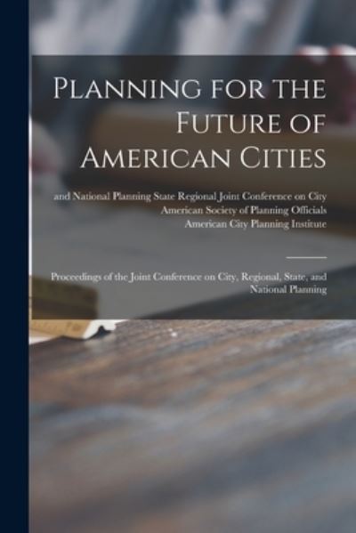 Cover for Regional S Joint Conference on City · Planning for the Future of American Cities (Paperback Book) (2021)