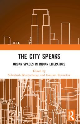 The City Speaks: Urban Spaces in Indian Literature -  - Bøger - Taylor & Francis Ltd - 9781032347721 - 27. maj 2024