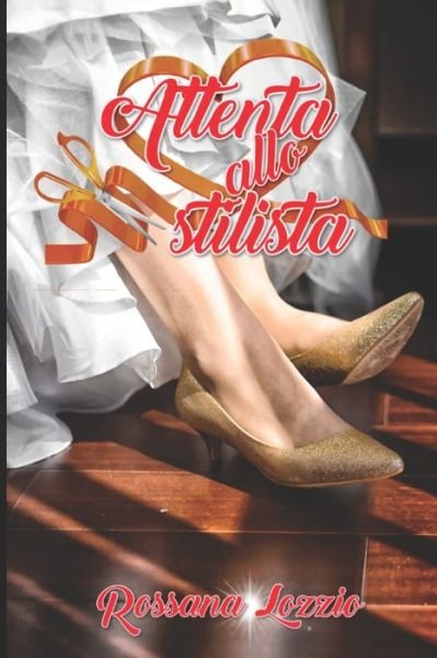 Cover for Rossana Lozzio · Attenta allo stilista (Paperback Bog) (2019)