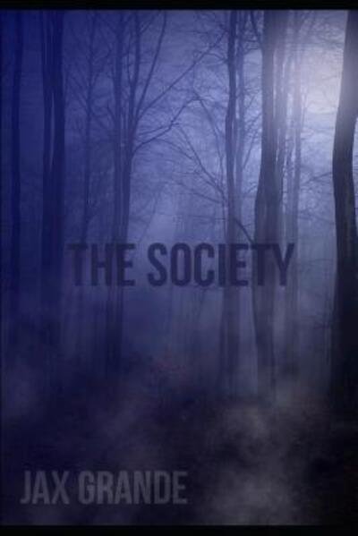 Cover for Jax Grande · The Society (Paperback Bog) (2019)