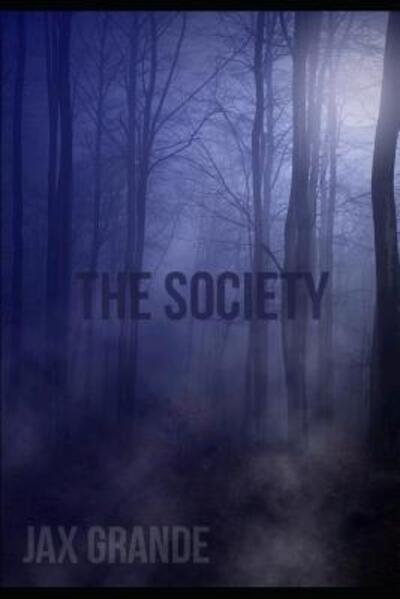 Cover for Jax Grande · The Society (Paperback Book) (2019)