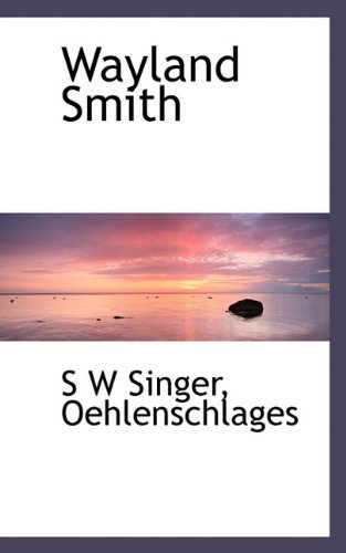 Cover for Oehlenschlages · Wayland Smith (Hardcover Book) (2009)