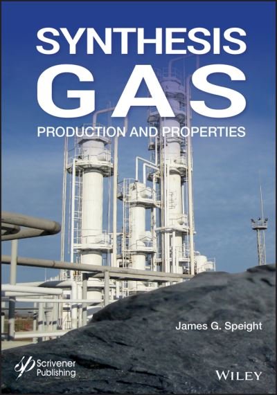 Cover for Speight, James G. (CD-WINC, Laramie, Wyoming) · Synthesis Gas: Production and Properties (Hardcover bog) (2020)