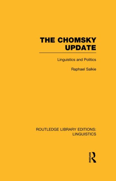 Cover for Raphael Salkie · The Chomsky Update (RLE Linguistics A: General Linguistics) - Routledge Library Editions: Linguistics (Paperback Book) (2015)