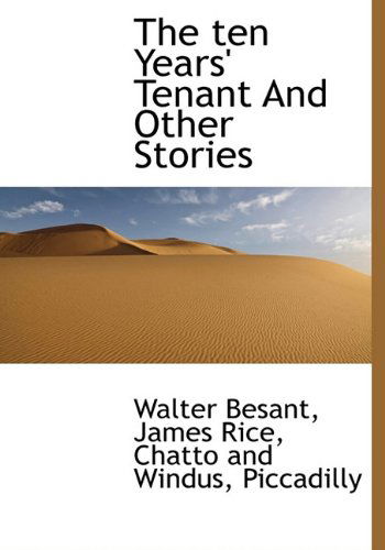 Cover for James Rice · The Ten Years' Tenant and Other Stories (Hardcover Book) (2010)