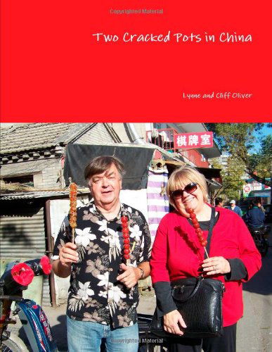 Cover for Lynne and Cliff Oliver · Two Cracked Pots in China (Paperback Book) (2014)