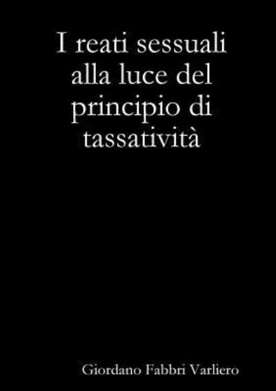 Cover for Giordano Fabbri Varliero · I Reati Sessuali Alla Luce Del Principio Di Tassativita (Taschenbuch) (2017)