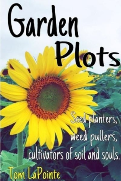 Cover for Tom Lapointe · Garden Plots (Book) (2017)