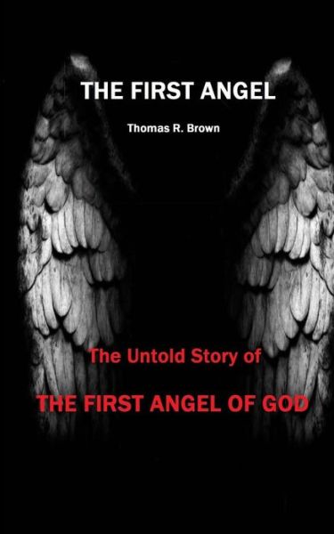 Cover for Thomas R Brown · The First Angel (Taschenbuch) (2017)