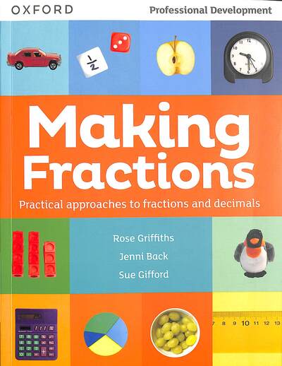 Cover for Rose Griffiths · Making Fractions: Practical ways to teach fractions and decimals (Pocketbok) (2023)