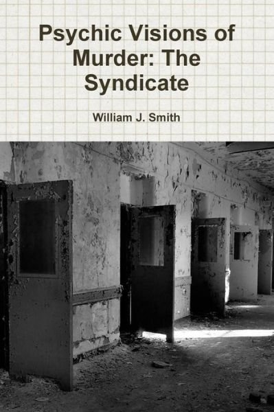 Cover for William J. Smith · Psychic Visions of Murder : The Syndicate (Paperback Book) (2018)