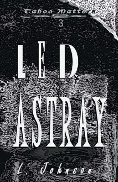 Cover for L Johnson · Led Astray (Paperback Book) (2021)