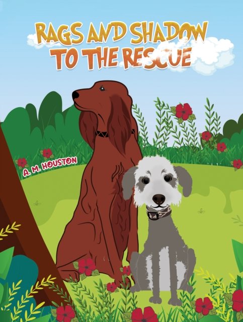 Cover for A. M. Houston · Rags and Shadow to the Rescue (Paperback Bog) (2024)