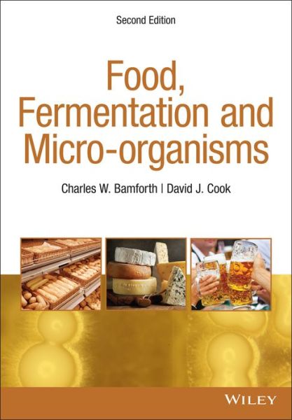 Cover for Bamforth, Charles W. (University of California, Davis) · Food, Fermentation, and Micro-organisms (Hardcover Book) (2019)