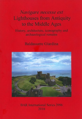 Cover for Baldassarre Giardina · Navigare Necesse Est: Lighthouses from Antiquity to the Middle Ages (Bar International Series) (Paperback Book) (2010)