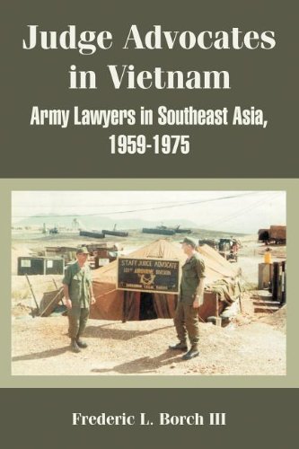 Cover for Borch, Frederic L, III · Judge Advocates in Vietnam: Army Lawyers in Southeast Asia, 1959-1975 (Paperback Book) (2004)