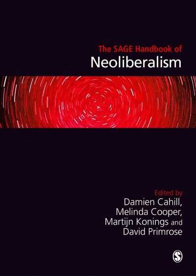 Cover for Damien Cahill · The SAGE Handbook of Neoliberalism (Hardcover Book) (2018)