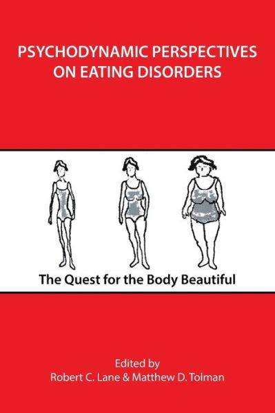 Psychodynamic Perspectives on Eating Disorders - Robert C. Lane - Livres - Trafford Publishing - 9781425138721 - 22 février 2008