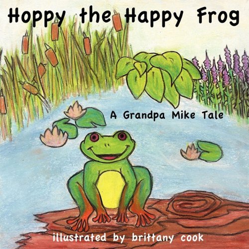 Cover for Michael Huntley · Hoppy the Happy Frog: a Grandpa Mike Tale (Paperback Bog) (2011)