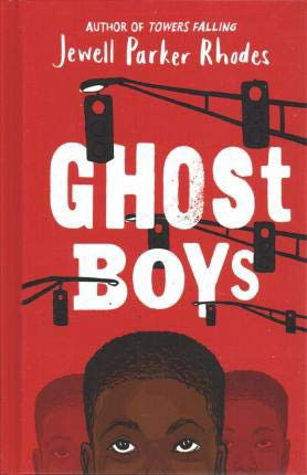 Cover for Jewell Parker Rhodes · Ghost Boys (Hardcover Book) (2019)