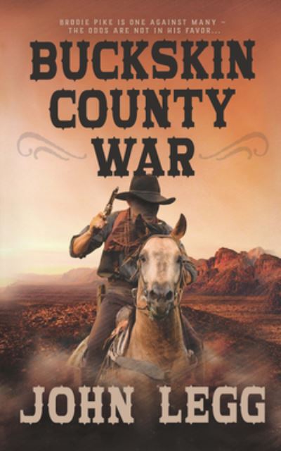 Cover for John Legg · Buckskin County War (Hardcover Book) (2022)