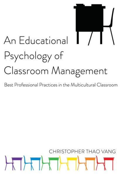Cover for Christopher Thao Vang · An Educational Psychology of Classroom Management: Best Professional Practices in the Multicultural Classroom - Educational Psychology (Hardcover Book) [New edition] (2013)