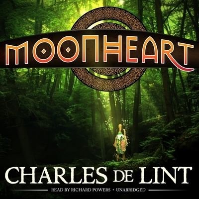 Cover for Charles De Lint · Moonheart (CD) (2013)