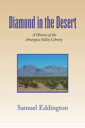 Cover for Samuel Eddington · Diamond in the Desert: a History of the Amargosa Valley Library (Paperback Book) (2009)