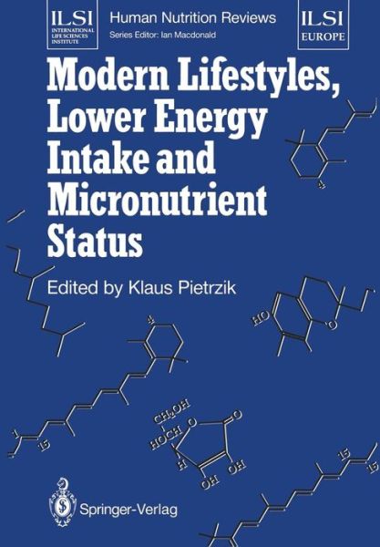 Cover for Klaus Pietrzik · Modern Lifestyles, Lower Energy Intake and Micronutrient Status - ILSI Human Nutrition Reviews (Paperback Book) [Softcover reprint of the original 1st ed. 1991 edition] (2012)