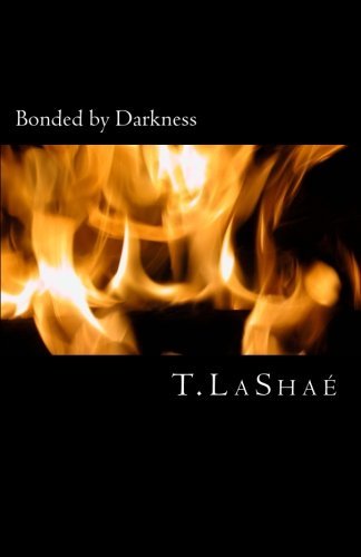 Cover for T Lashaé · Bonded by Darkness (Paperback Bog) (2010)