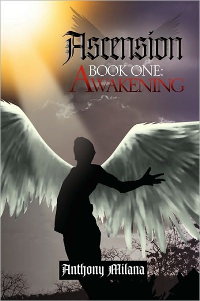 Cover for Anthony Milana · Ascension: Book One: Awakening (Paperback Book) (2010)