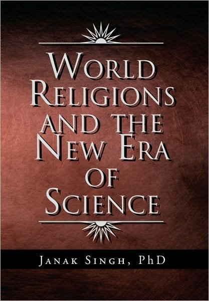 Cover for Janak Singh · World Religions and the New Era of Science (Paperback Book) (2010)