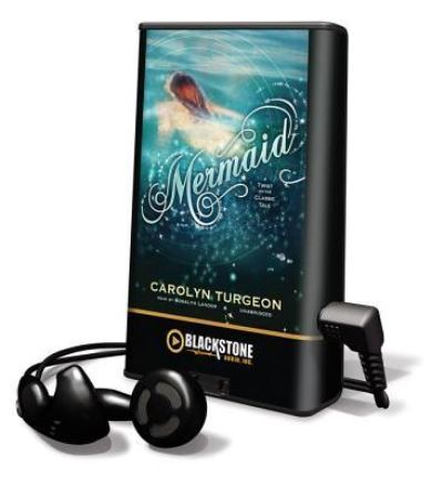 Cover for Carolyn Turgeon · Mermaid : A Twist on the Classic Tale (MISC) (2012)