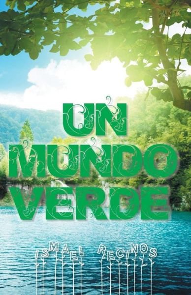 Cover for Ismael Recinos · Un Mundo Verde (Taschenbuch) (2014)