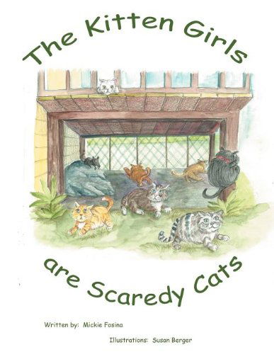 Cover for Mickie Fosina · The Kitten Girls Are Scaredy Cats (Paperback Book) (2012)