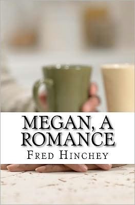 Cover for Fred a Hinchey · Megan, a Romance (Paperback Book) (2012)