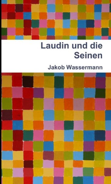 Cover for Jakob Wassermann · Laudin und Die Seinen (Book) (2012)