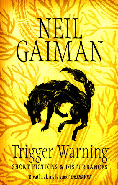 Cover for Neil Gaiman · Trigger Warning: Short Fictions and Disturbances (Paperback Book) (2015)