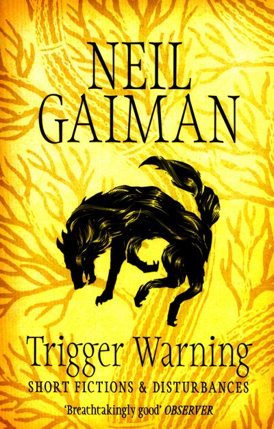 Cover for Neil Gaiman · Trigger Warning: Short Fictions and Disturbances (Taschenbuch) (2015)