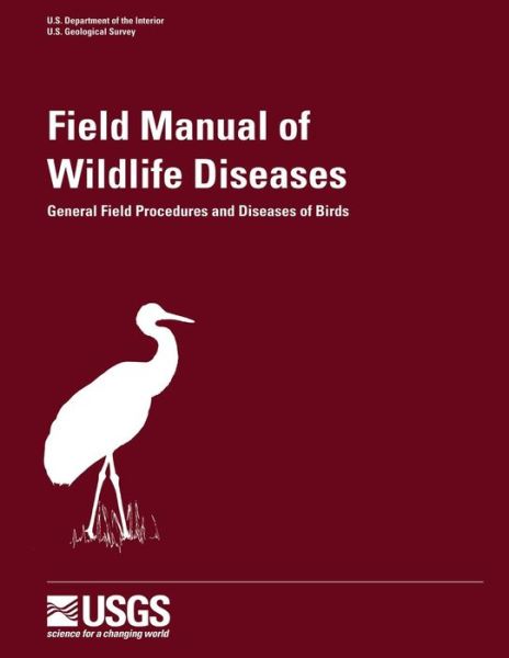 Cover for Milton Friend · Field Manual of Wildlife Diseases - General Field Procedures and Diseases of Birds (Paperback Book) (2012)