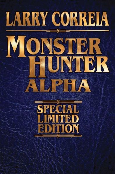 Cover for Larry Correia · Monster Hunter Alpha Signed Leatherbound Edition (Hardcover Book) (2017)