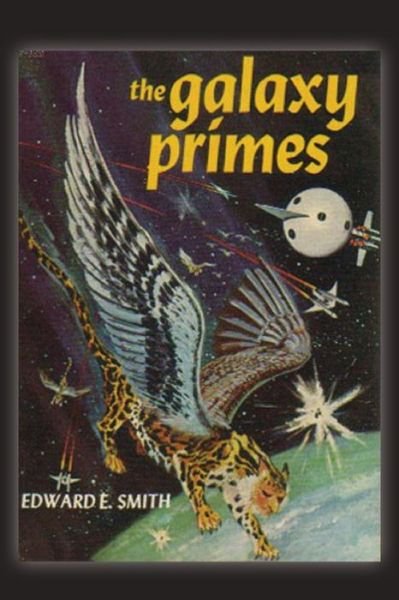 Cover for E E Smith · The Galaxy Primes (Taschenbuch) (2013)
