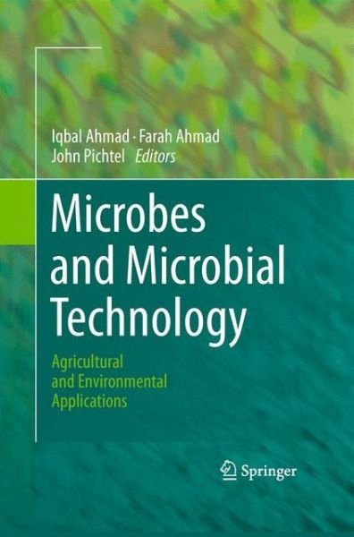 Cover for Iqbal Ahmad · Microbes and Microbial Technology: Agricultural and Environmental Applications (Paperback Book) [2011 edition] (2014)
