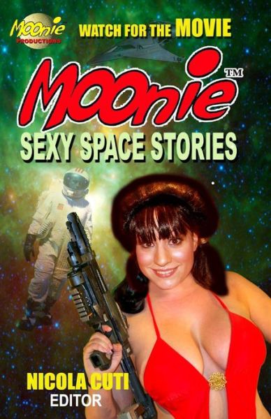 Cover for Nicola Cuti · Moonie Sexy Space Stories (Pocketbok) (2013)