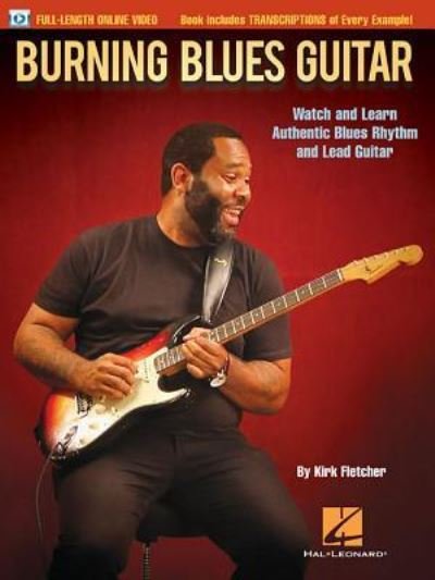 Cover for Kirk Fletcher · Burning Blues Guitar : Watch and Learn Authentic Blues Rhythm and Lead Guitar (Paperback Bog) (2015)