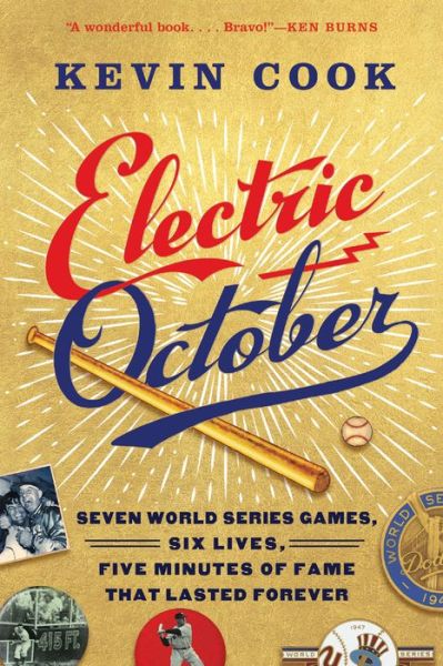 Electric October: Seven World Series Games, Six Lives, Five Minutes of Fame That Lasted Forever - Kevin Cook - Książki - University of Nebraska Press - 9781496217721 - 1 października 2019