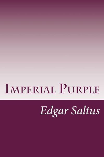 Cover for Edgar Saltus · Imperial Purple (Paperback Book) (2014)