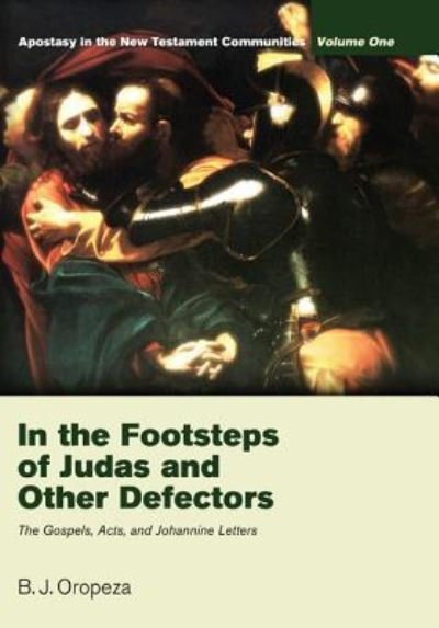 Cover for B J Oropeza · In the Footsteps of Judas and Other Defectors (Gebundenes Buch) (2011)